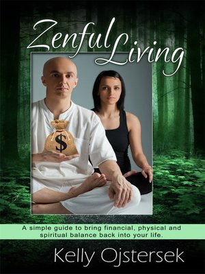 cover image of Zenful Living-A Simple Guide to Bring Financial, Physical and Spiritual Balance Back Into Your Life
